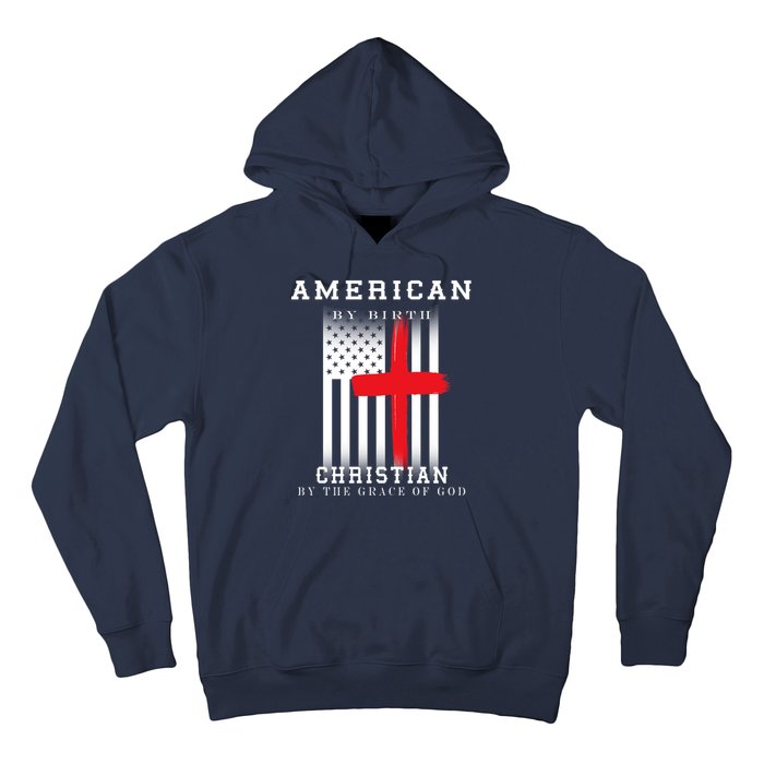 American By Birth Christian By The Grace Of God Hoodie