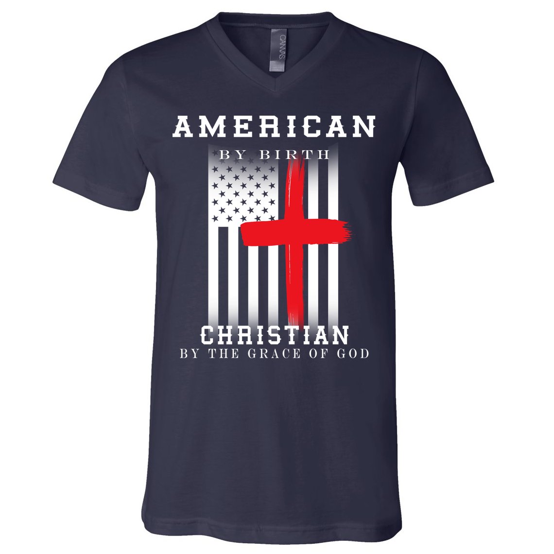 American By Birth Christian By The Grace Of God V-Neck T-Shirt