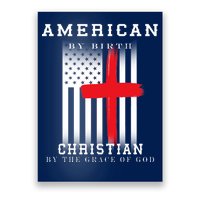 American By Birth Christian By The Grace Of God Poster