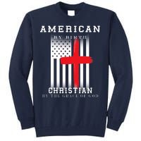 American By Birth Christian By The Grace Of God Tall Sweatshirt