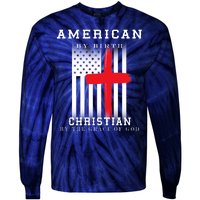 American By Birth Christian By The Grace Of God Tie-Dye Long Sleeve Shirt