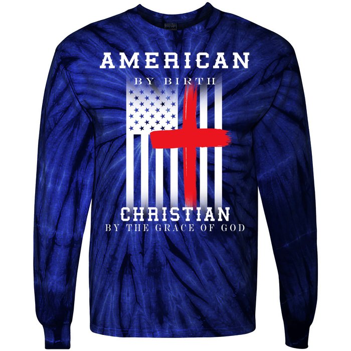 American By Birth Christian By The Grace Of God Tie-Dye Long Sleeve Shirt