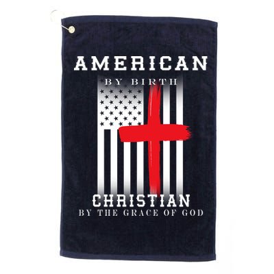 American By Birth Christian By The Grace Of God Golf Towel