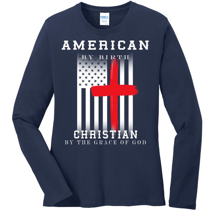 American By Birth Christian By The Grace Of God Ladies Long Sleeve Shirt