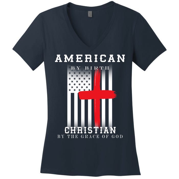 American By Birth Christian By The Grace Of God Women's V-Neck T-Shirt