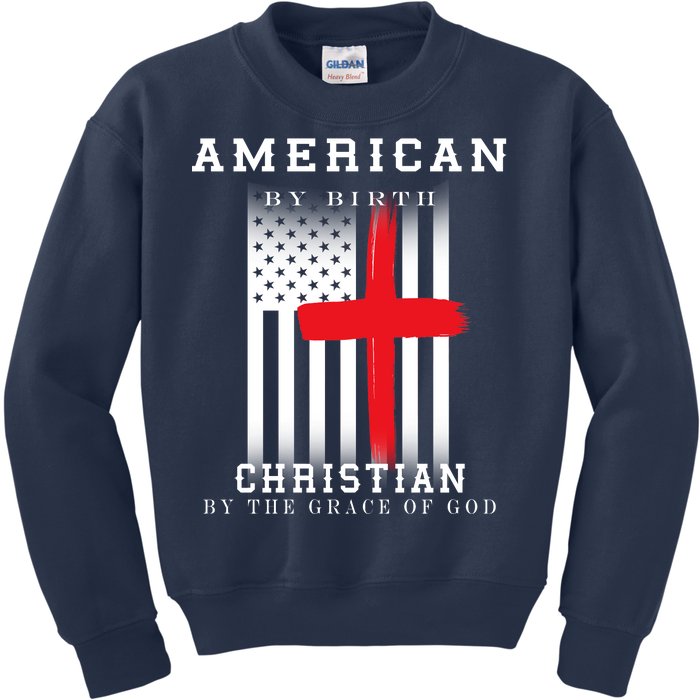 American By Birth Christian By The Grace Of God Kids Sweatshirt