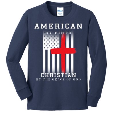 American By Birth Christian By The Grace Of God Kids Long Sleeve Shirt