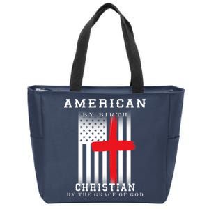 American By Birth Christian By The Grace Of God Zip Tote Bag