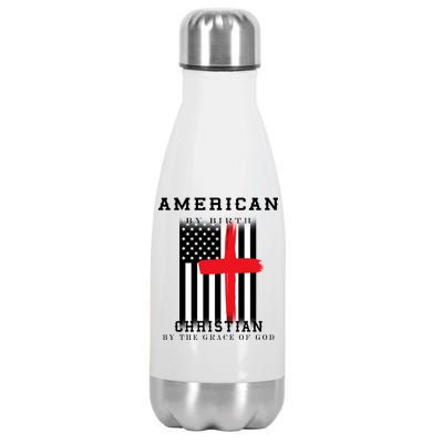 American By Birth Christian By The Grace Of God Stainless Steel Insulated Water Bottle