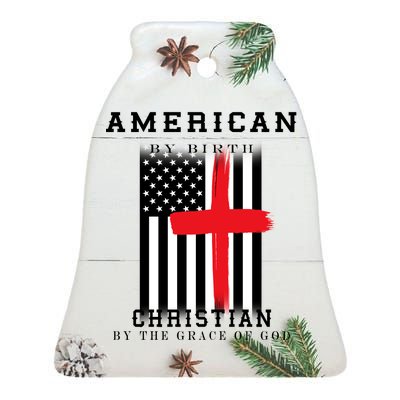 American By Birth Christian By The Grace Of God Ceramic Bell Ornament