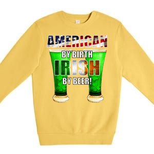 American By Birth Irish By Beer St. Patrick's Day Premium Crewneck Sweatshirt