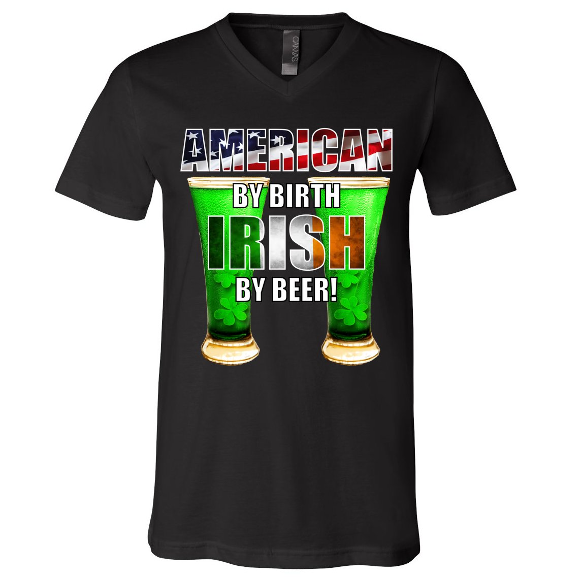 American By Birth Irish By Beer St. Patrick's Day V-Neck T-Shirt