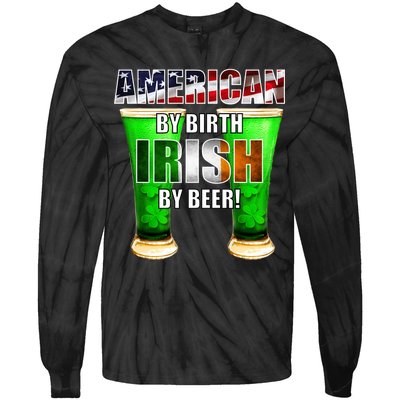 American By Birth Irish By Beer St. Patrick's Day Tie-Dye Long Sleeve Shirt