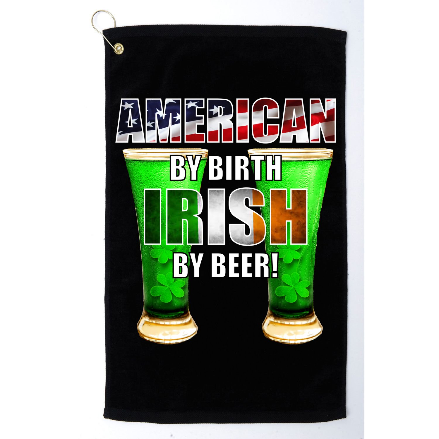 American By Birth Irish By Beer St. Patrick's Day Golf Towel