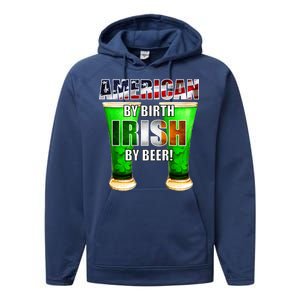 American By Birth Irish By Beer St. Patrick's Day Performance Fleece Hoodie