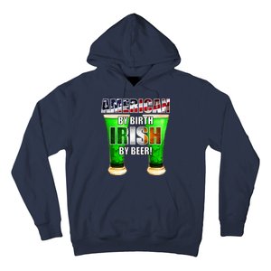 American By Birth Irish By Beer St. Patrick's Day Hoodie