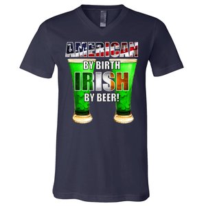 American By Birth Irish By Beer St. Patrick's Day V-Neck T-Shirt