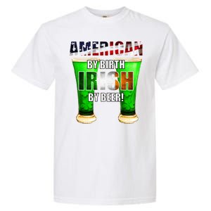 American By Birth Irish By Beer St. Patrick's Day Garment-Dyed Heavyweight T-Shirt