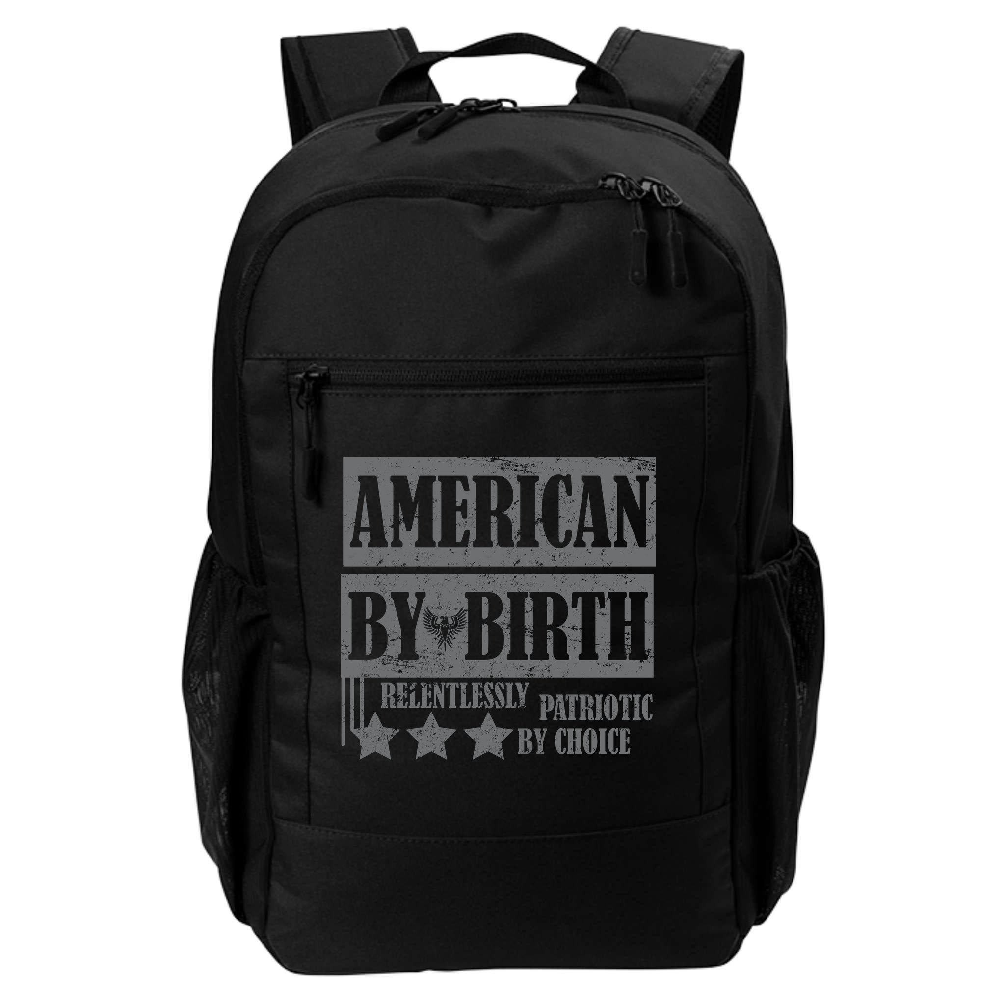 American By Birth Patriotic by Choice Backpack