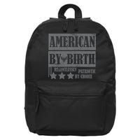 American By Birth Patriotic by Choice 16 in Basic Backpack