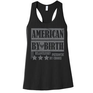 American By Birth Patriotic by Choice Women's Racerback Tank