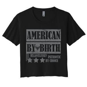 American By Birth Patriotic by Choice Women's Crop Top Tee