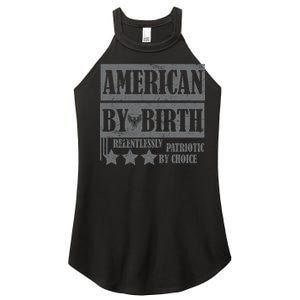 American By Birth Patriotic by Choice Women's Perfect Tri Rocker Tank