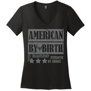 American By Birth Patriotic by Choice Women's V-Neck T-Shirt