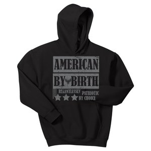 American By Birth Patriotic by Choice Kids Hoodie