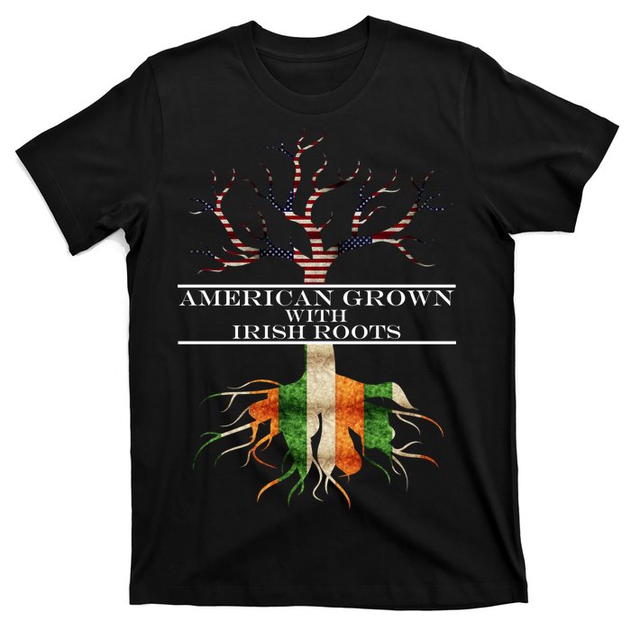 American Grown With Irish Roots T-Shirt