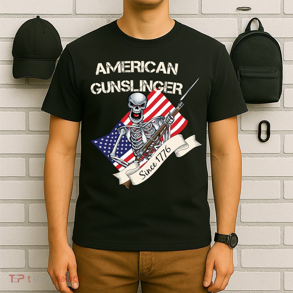 American Gunslinger Since 1776 T-Shirt