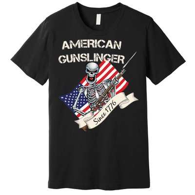 American Gunslinger Since 1776 Premium T-Shirt