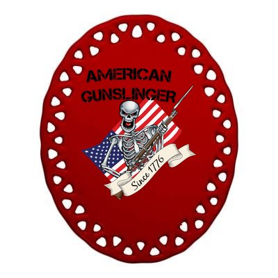 American Gunslinger Since 1776 Ceramic Oval Ornament