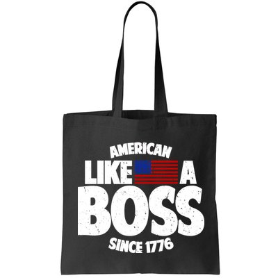 American Like A Boss Since 1776 Bag