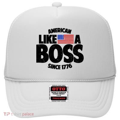 American Like A Boss Since 1776 High Crown Mesh Back Trucker Hat