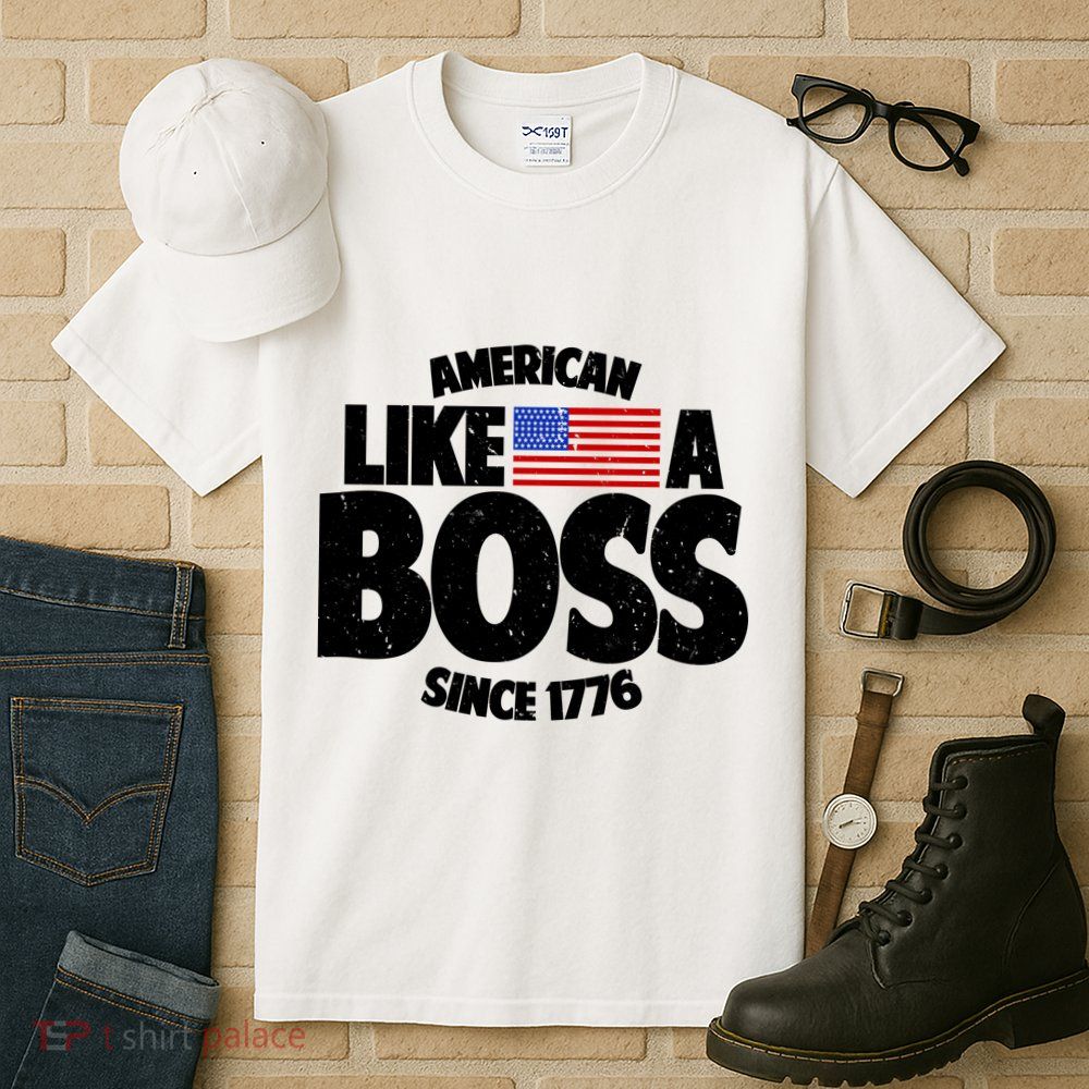 American Like A Boss Since 1776 Tall T-Shirt