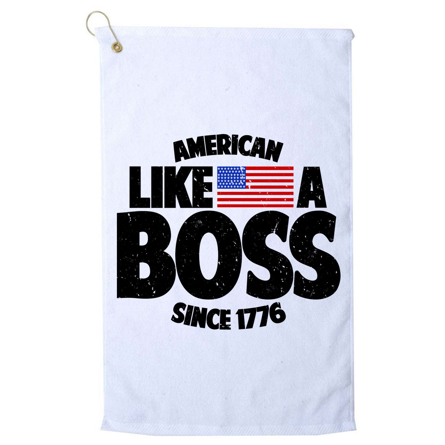 American Like A Boss Since 1776 Golf Towel
