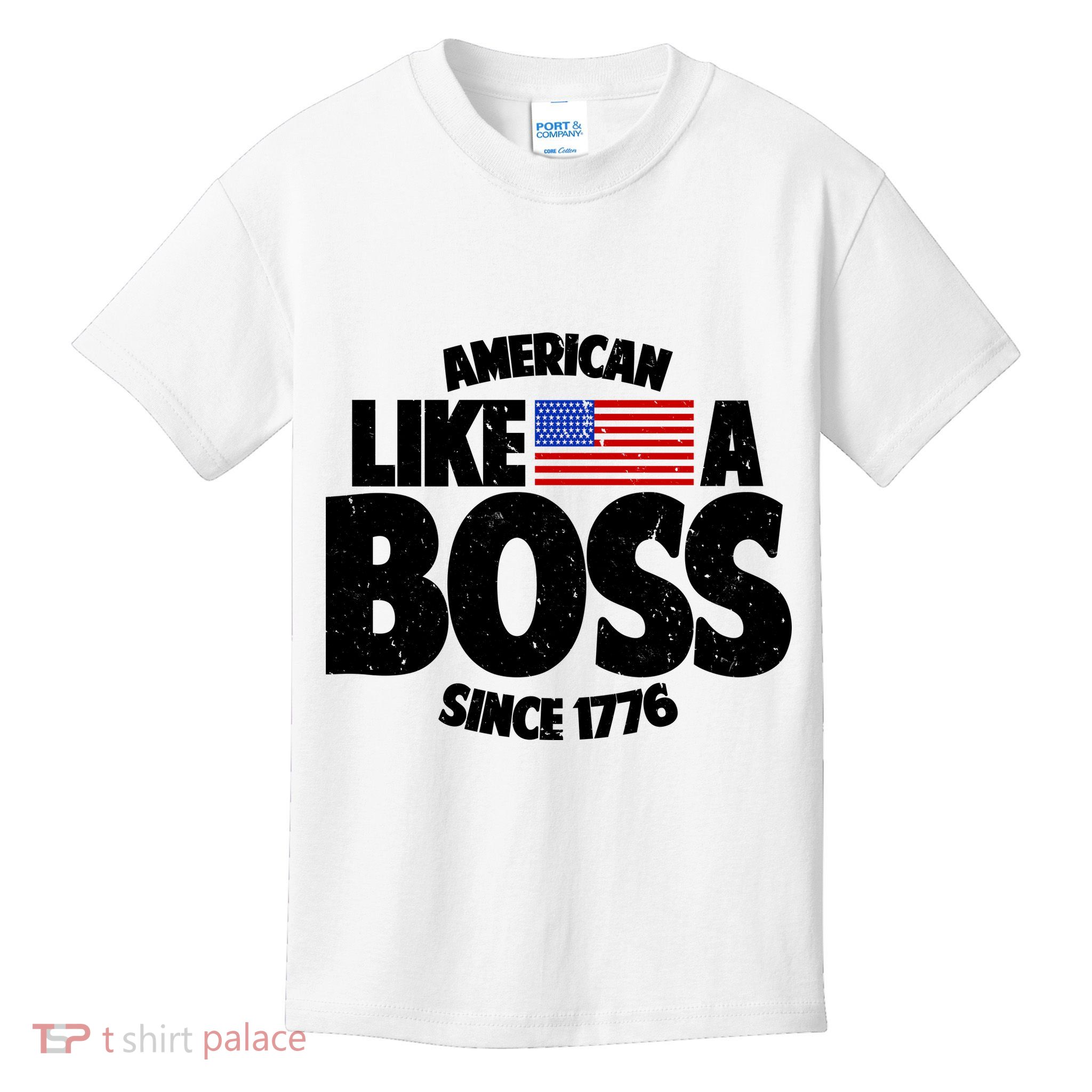 American Like A Boss Since 1776 Kids T-Shirt