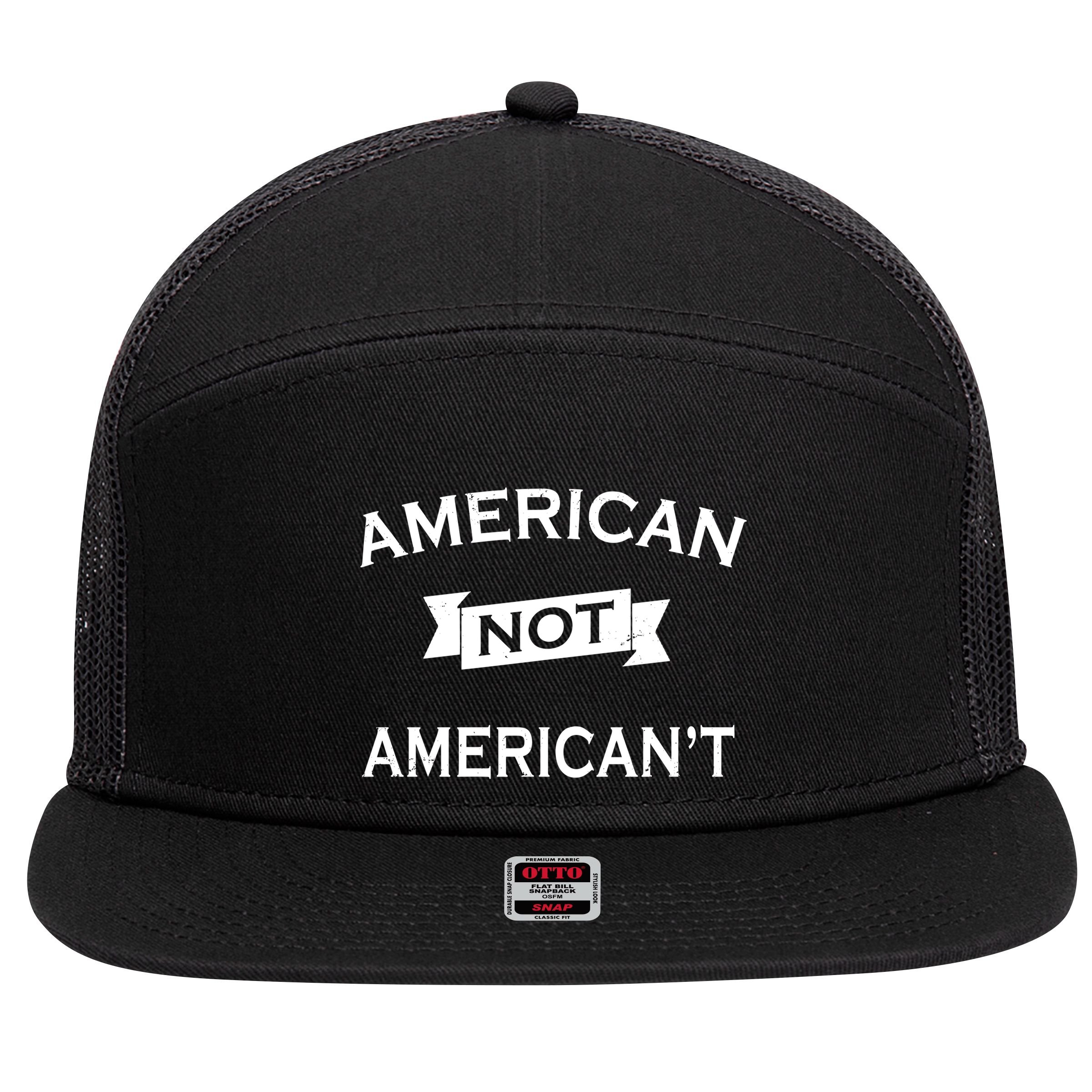 American Not American't 7 Panel Mesh Trucker Snapback Hat