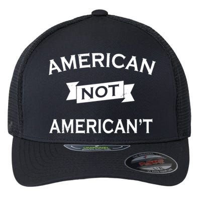 American Not American't Flexfit Unipanel Trucker Cap