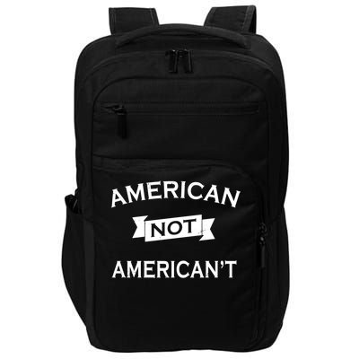 American Not American't Impact Tech Backpack