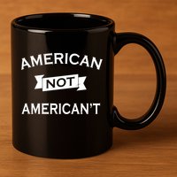 American Not American't 11oz C Handle Ceramic Mug
