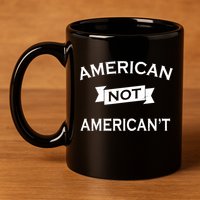 American Not American't 11oz C Handle Ceramic Mug