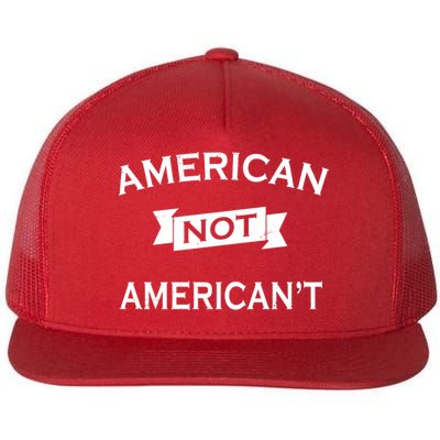 American Not American't Flat Bill Trucker Hat