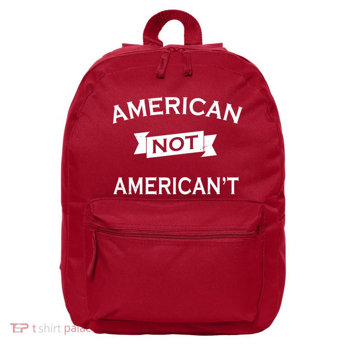 American Not American't 16 in Basic Backpack