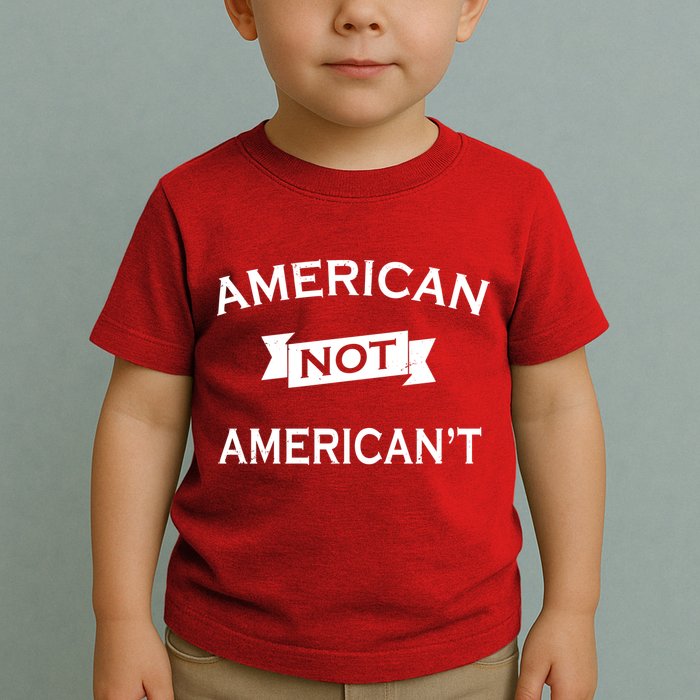 American Not American't Toddler T-Shirt