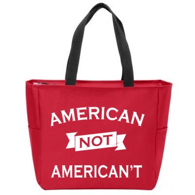 American Not American't Zip Tote Bag