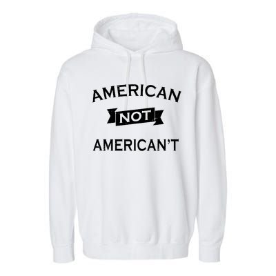 American Not American't Garment-Dyed Fleece Hoodie