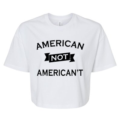 American Not American't Bella+Canvas Jersey Crop Tee