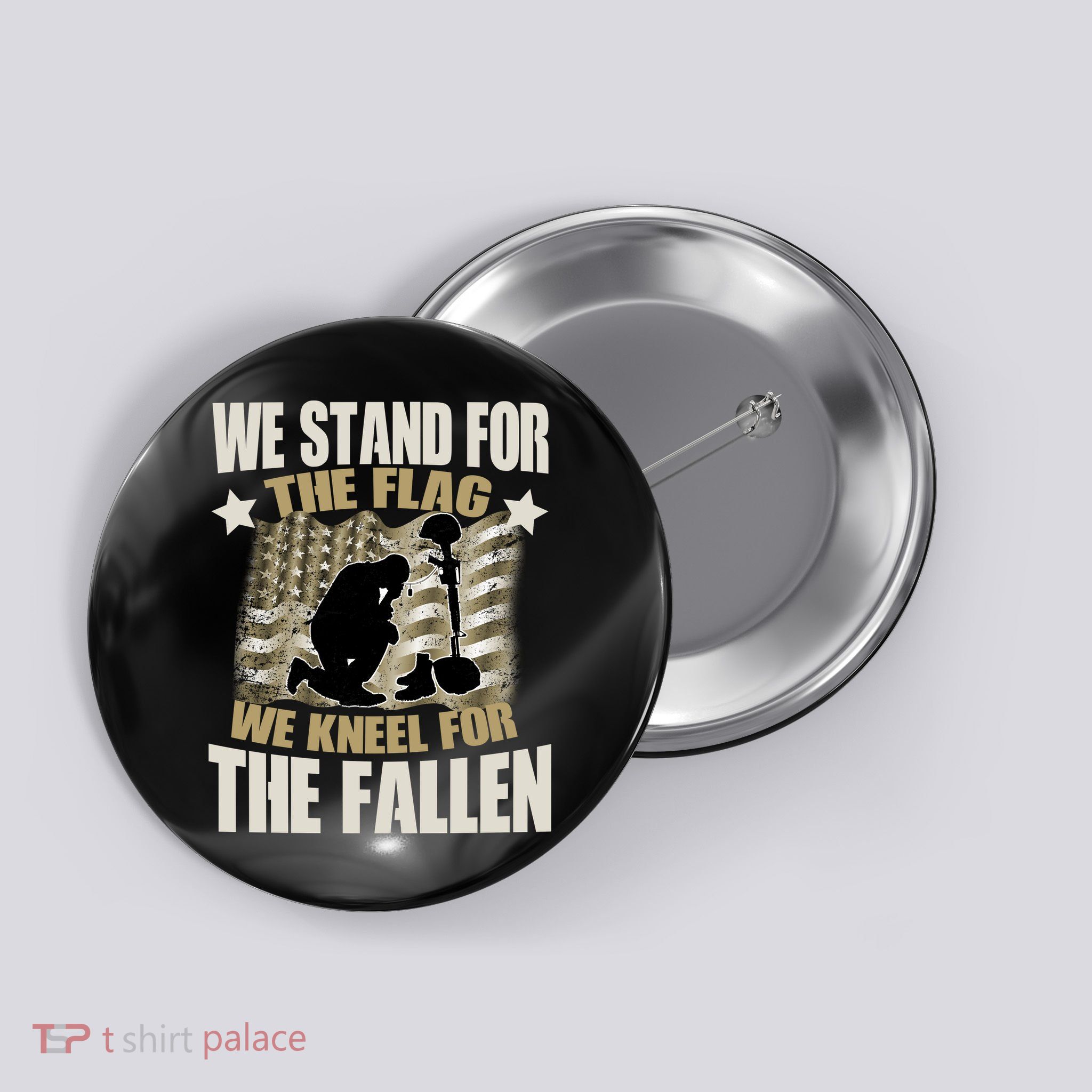 Americans We Stand For The Flag Kneel For The Fallen Button